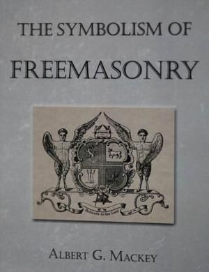 The Symbolism of Freemasonry by Albert G. Mackey 1